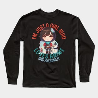 I'm Just a Girl Who Loves Anime and Snowmen Long Sleeve T-Shirt